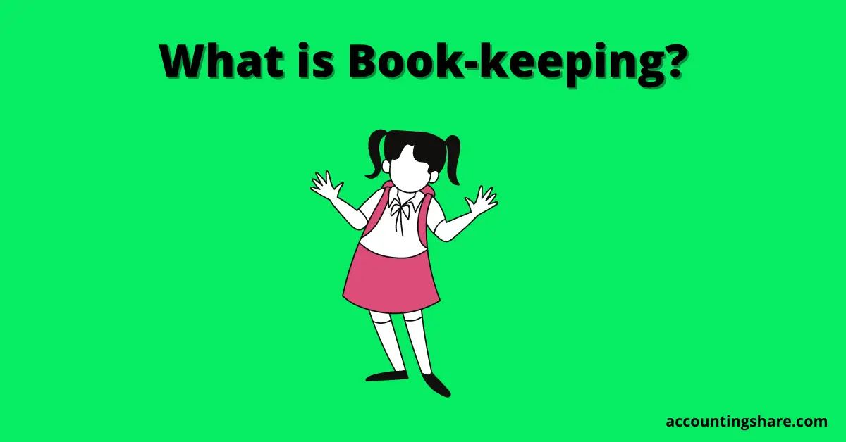 What is Book-keeping in accounting