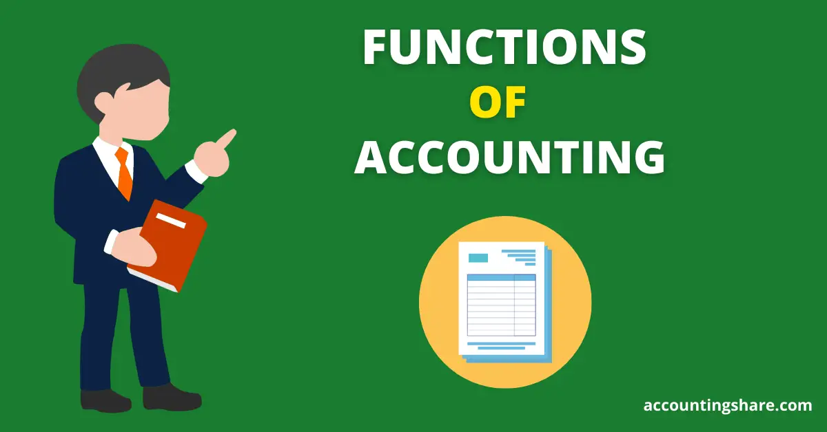 Top 10 Functions of Accounting [With PDF] - Accounting Share