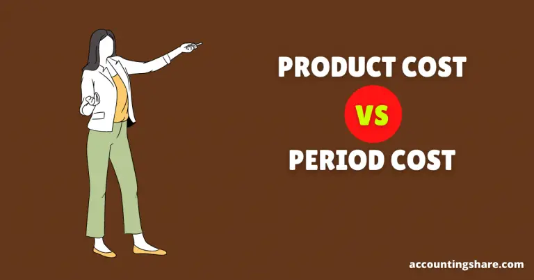 Top 8 Differences between Product Cost and Period Cost