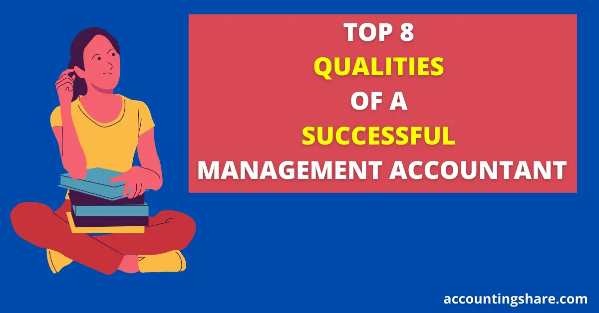 Top 8 qualities of a successful management accountant