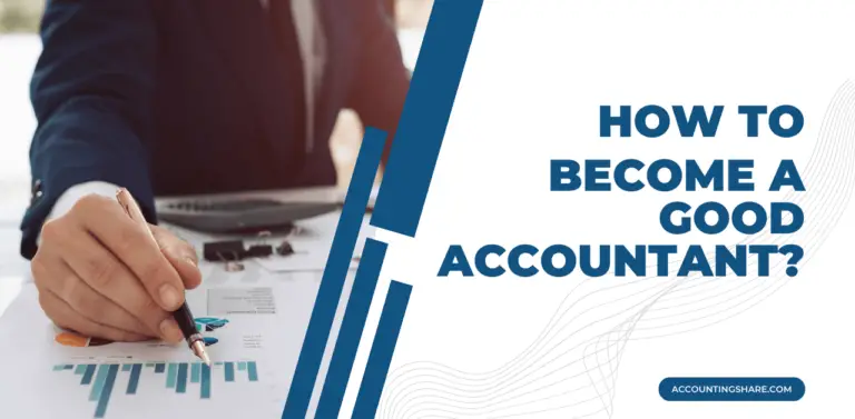 The Ultimate Guide to Becoming a Good Accountant
