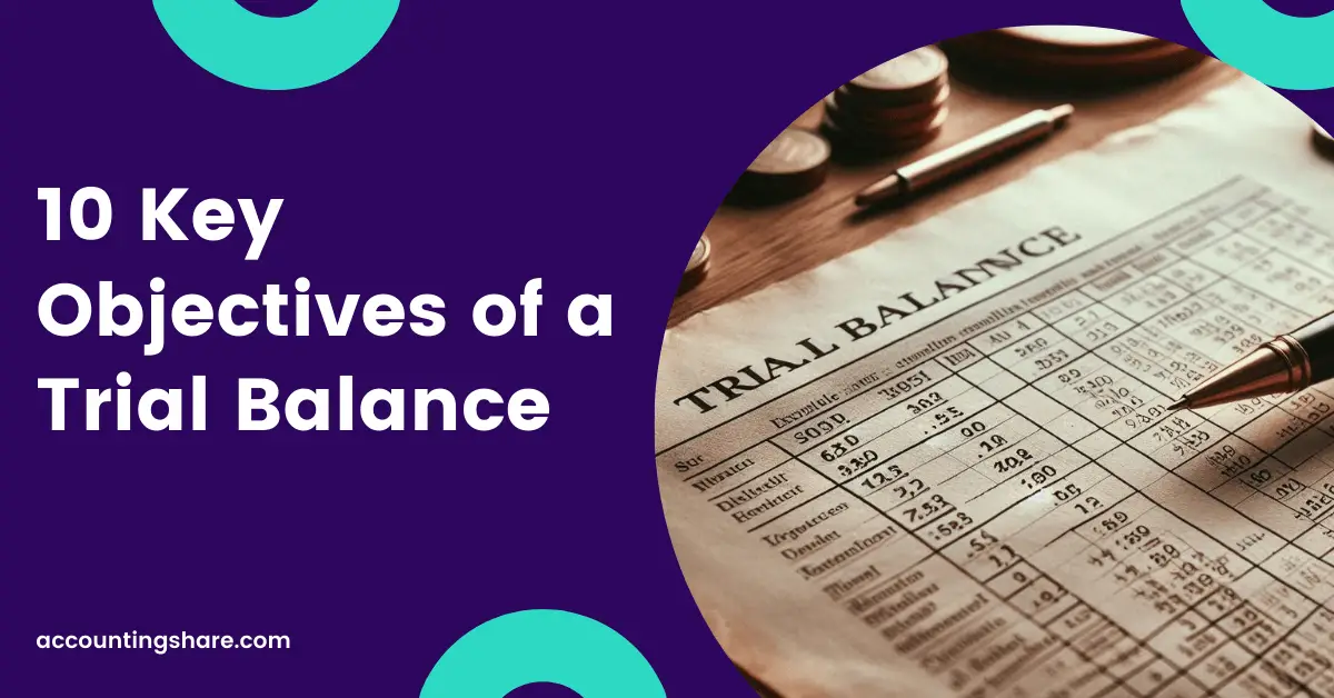 Objectives of a Trial Balance