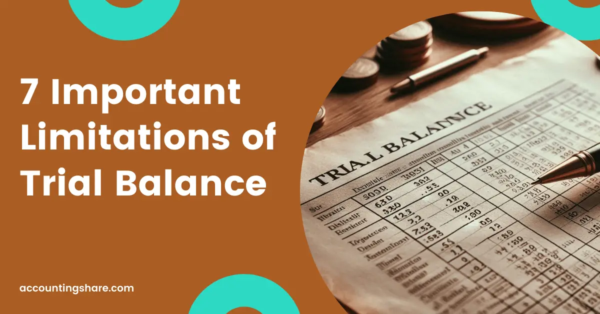 7 important limitations of trial balance